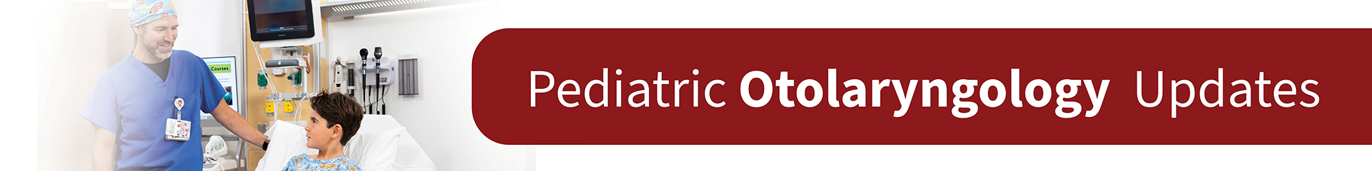 Pediatric Otolaryngology Updates Banner